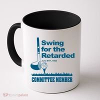 Swing For The Retarded June 6th 1982 Committee Coffee Mug thumb 0