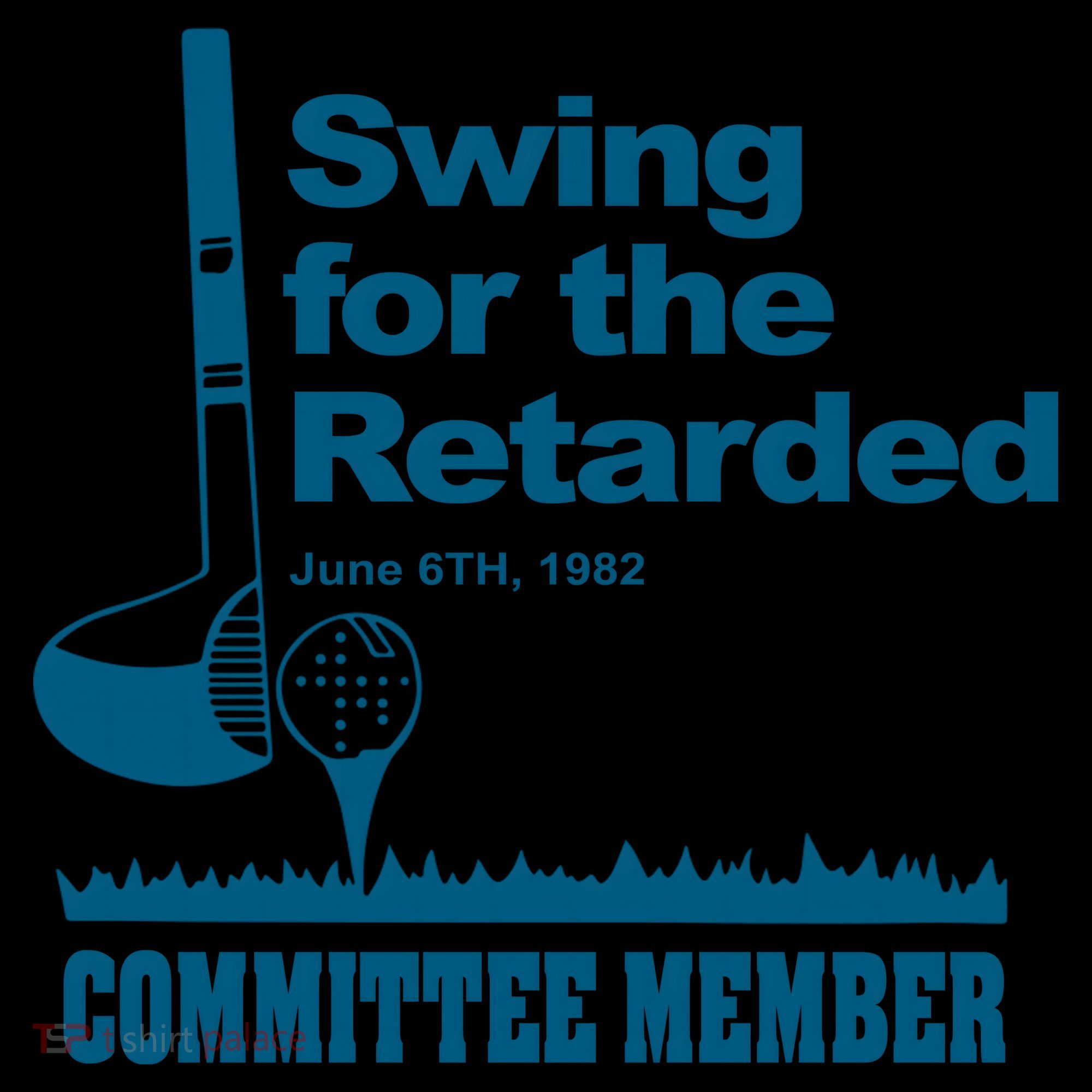 Swing For The Retarded June 6th 1982 Committee Women's Hoodie