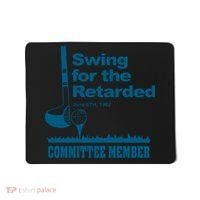 Swing For The Retarded June 6th 1982 Committee Mousepad thumb 0