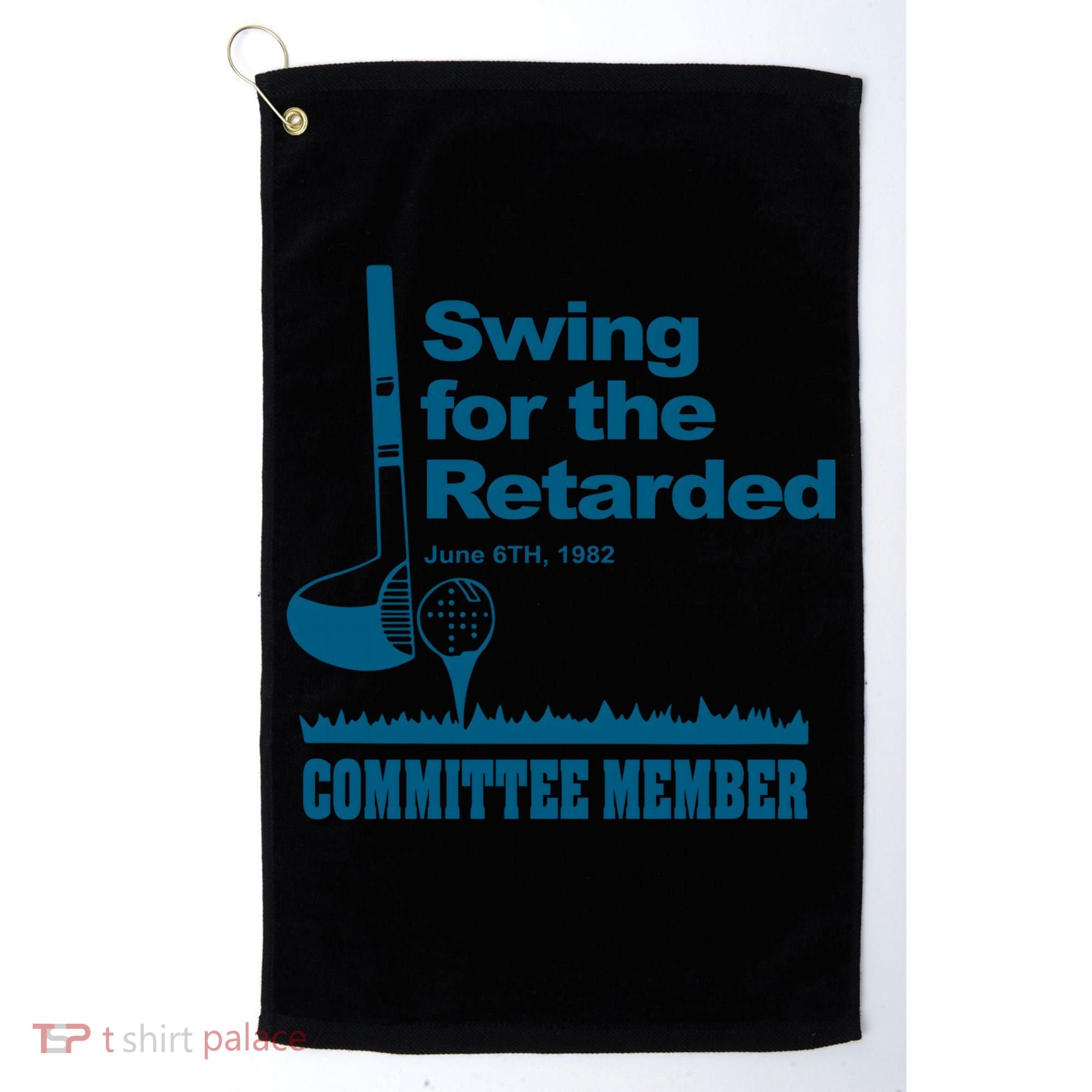 Swing For The Retarded June 6th 1982 Committee Golf Towel
