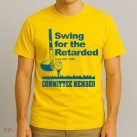 Swing For The Retarded June 6th 1982 Committee T-Shirt thumb 3