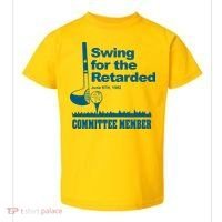 Swing For The Retarded June 6th 1982 Committee Toddler T-Shirt thumb 0