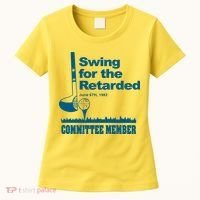 Swing For The Retarded June 6th 1982 Committee Women's T-Shirt thumb 0