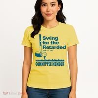 Swing For The Retarded June 6th 1982 Committee Women's T-Shirt thumb 4