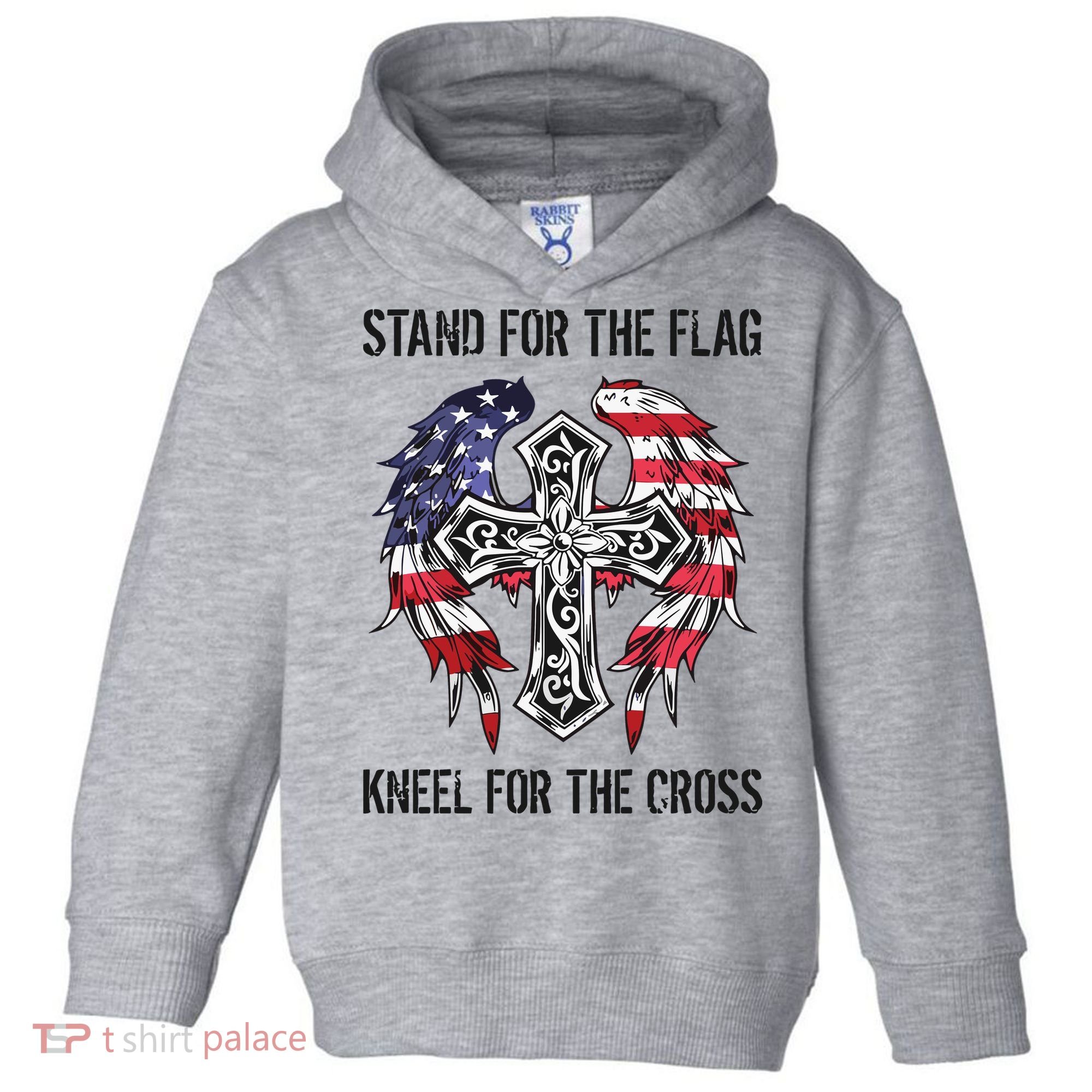 Stand For The Flag Kneel For The Cross Toddler Hoodie