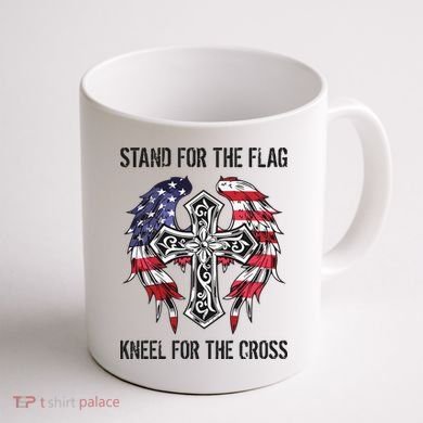 Stand For The Flag Kneel For The Cross Coffee Mug back