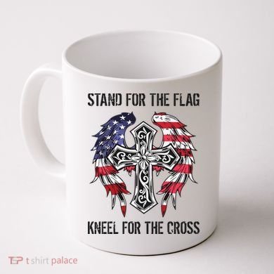 Stand For The Flag Kneel For The Cross Coffee Mug