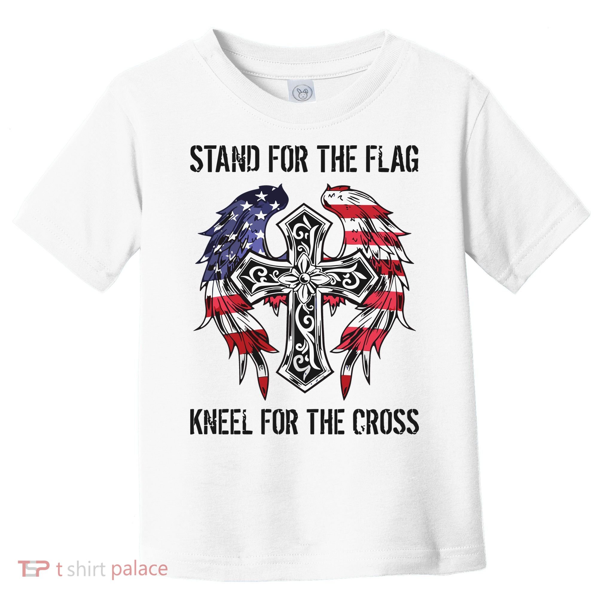Stand For The Flag Kneel For The Cross Toddler T-Shirt