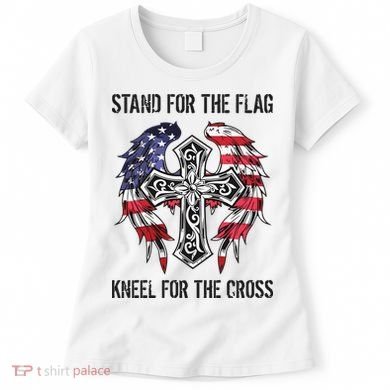 Stand For The Flag Kneel For The Cross Women's T-Shirt