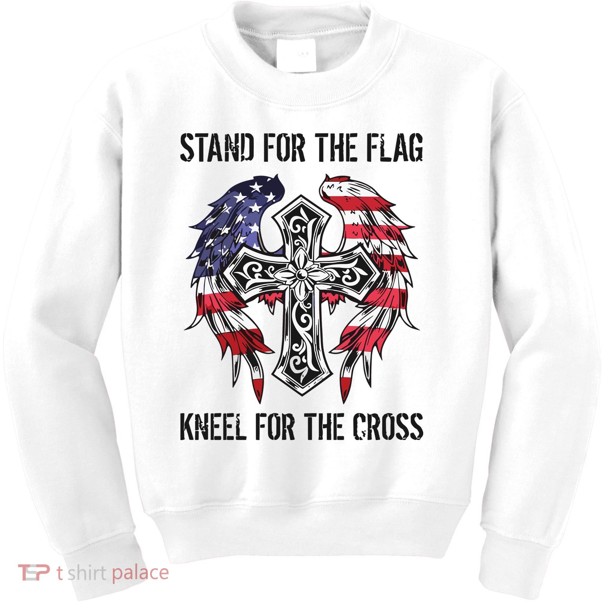 Stand For The Flag Kneel For The Cross Kids Sweatshirt