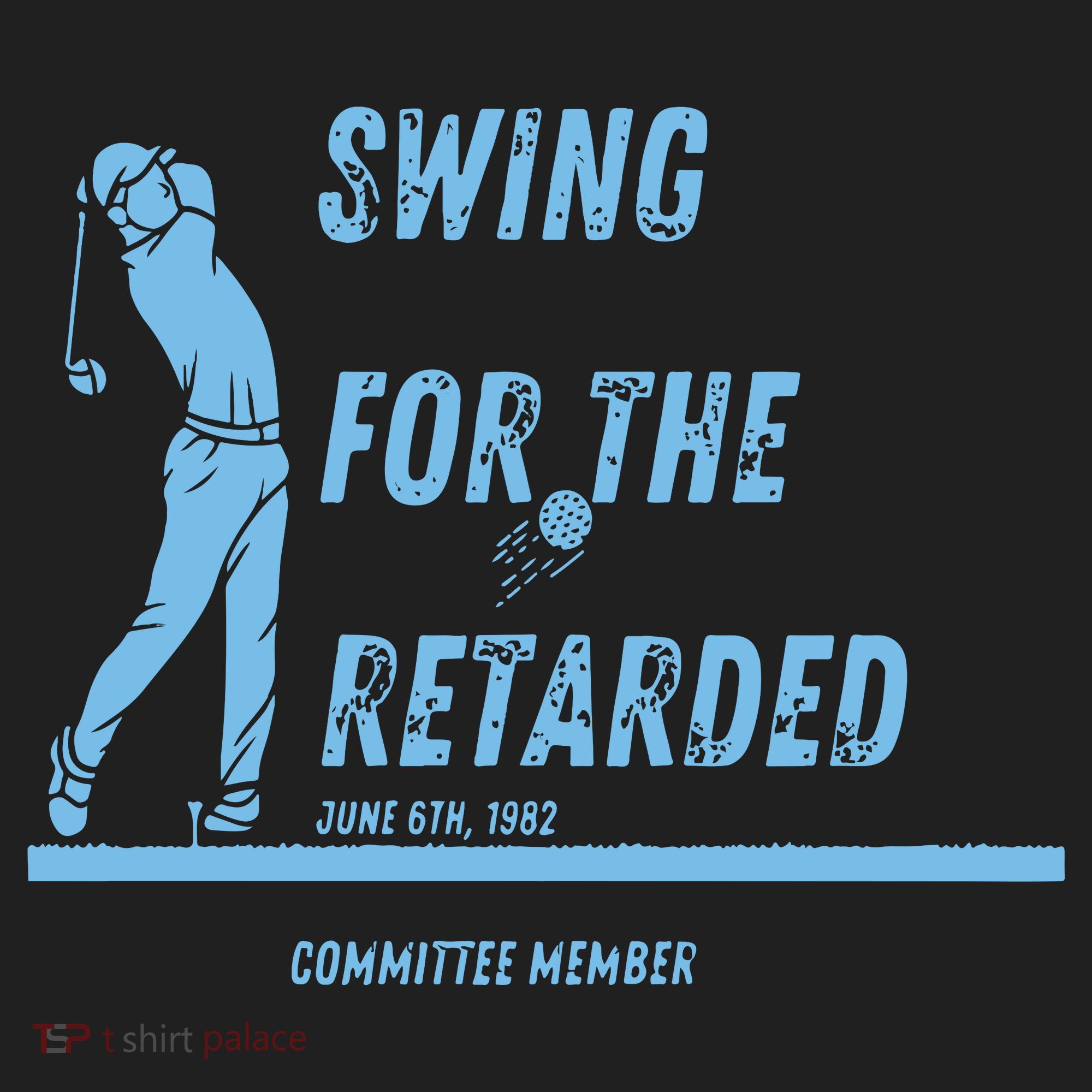 Swing For The Retarded June 6th 1982 Golf Women's Sweatshirt