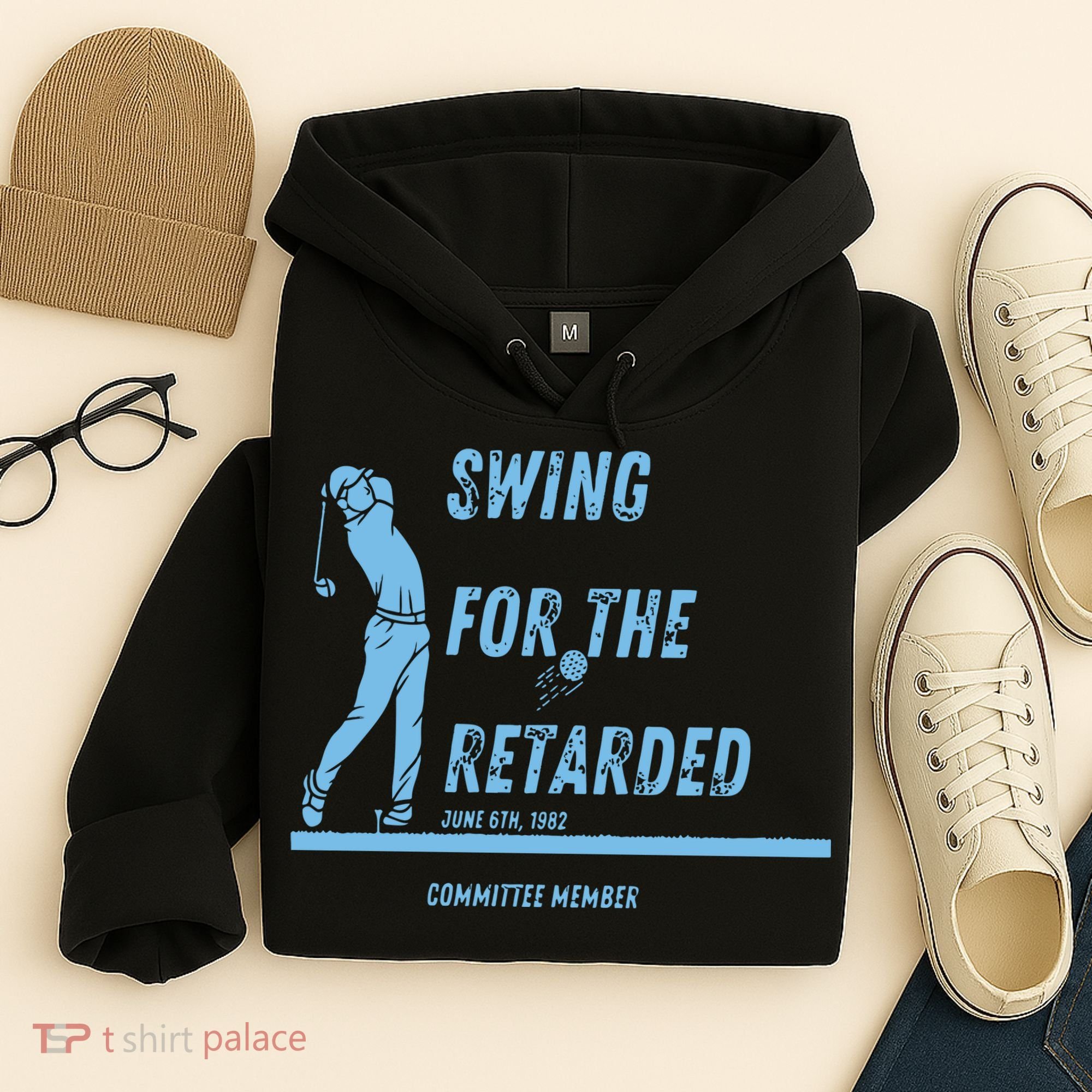 Swing For The Retarded June 6th 1982 Golf Hoodie