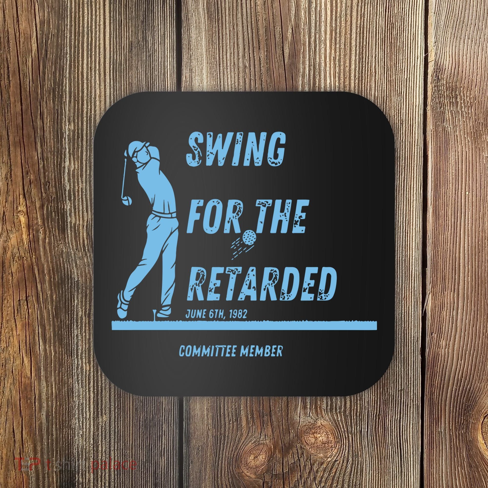 Swing For The Retarded June 6th 1982 Golf Coaster