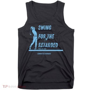 Swing For The Retarded June 6th 1982 Golf Tank Top