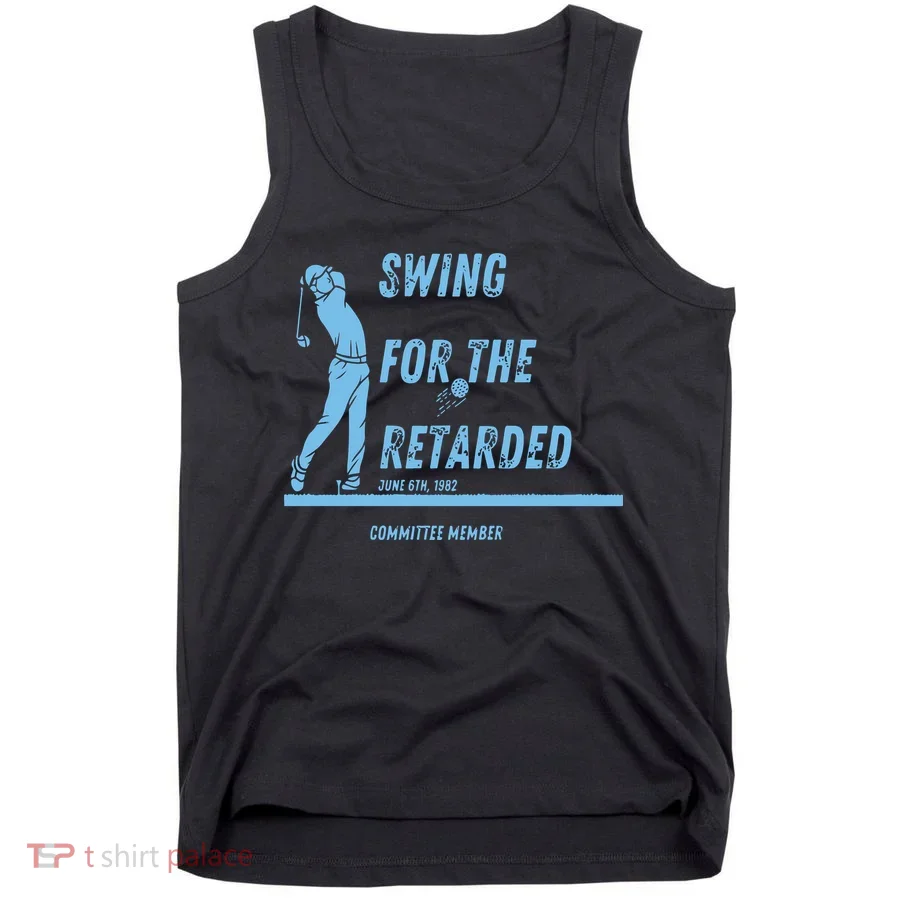 Swing For The Retarded June 6th 1982 Golf Tank Top