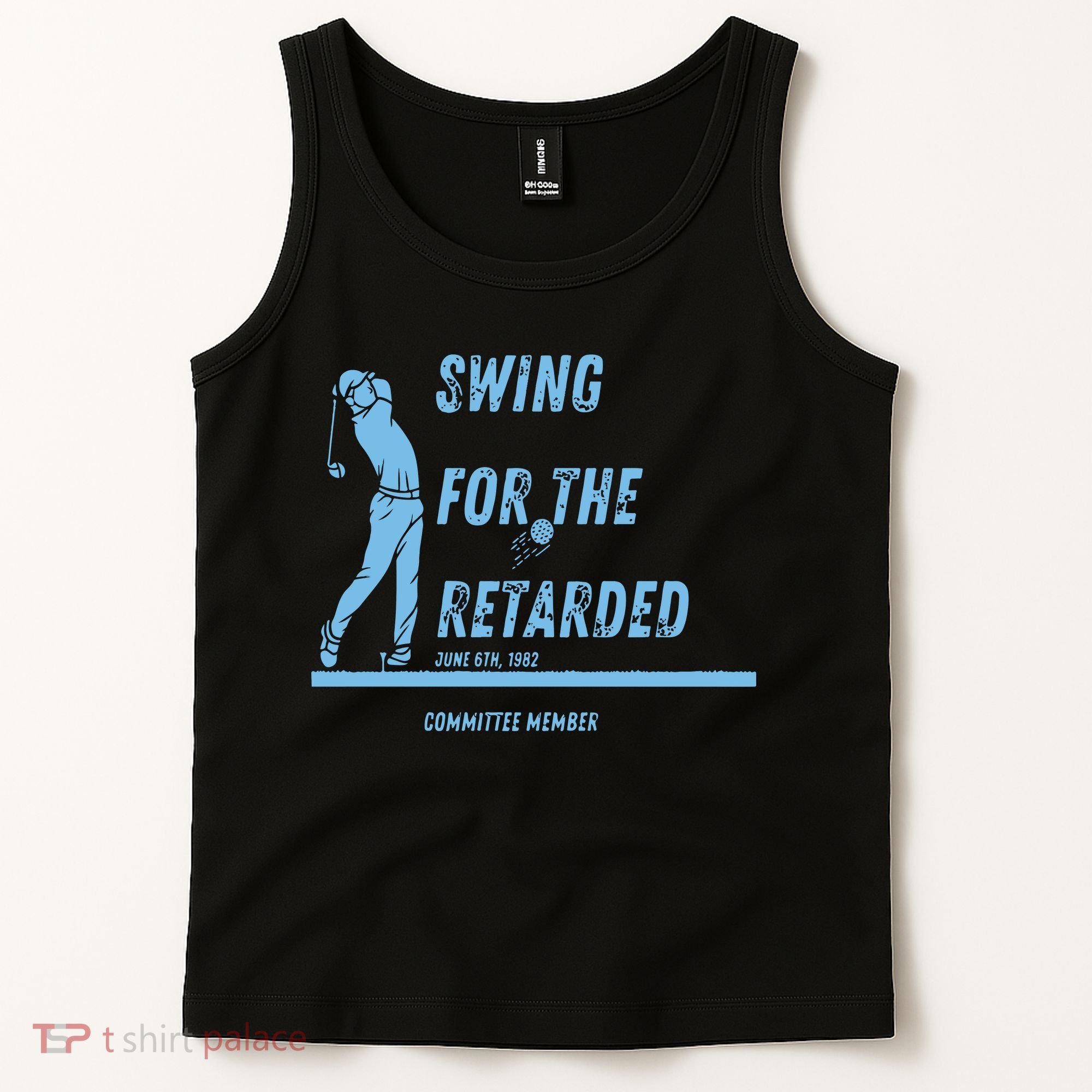 Swing For The Retarded June 6th 1982 Golf Tank Top