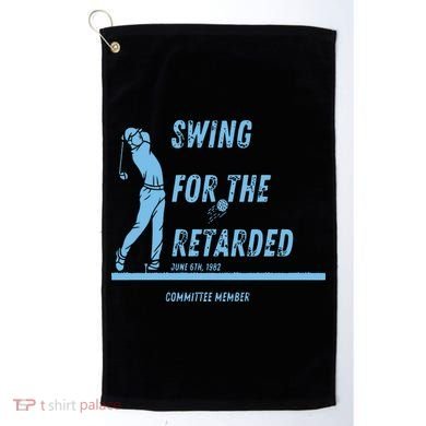 Swing For The Retarded June 6th 1982 Golf Golf Towel