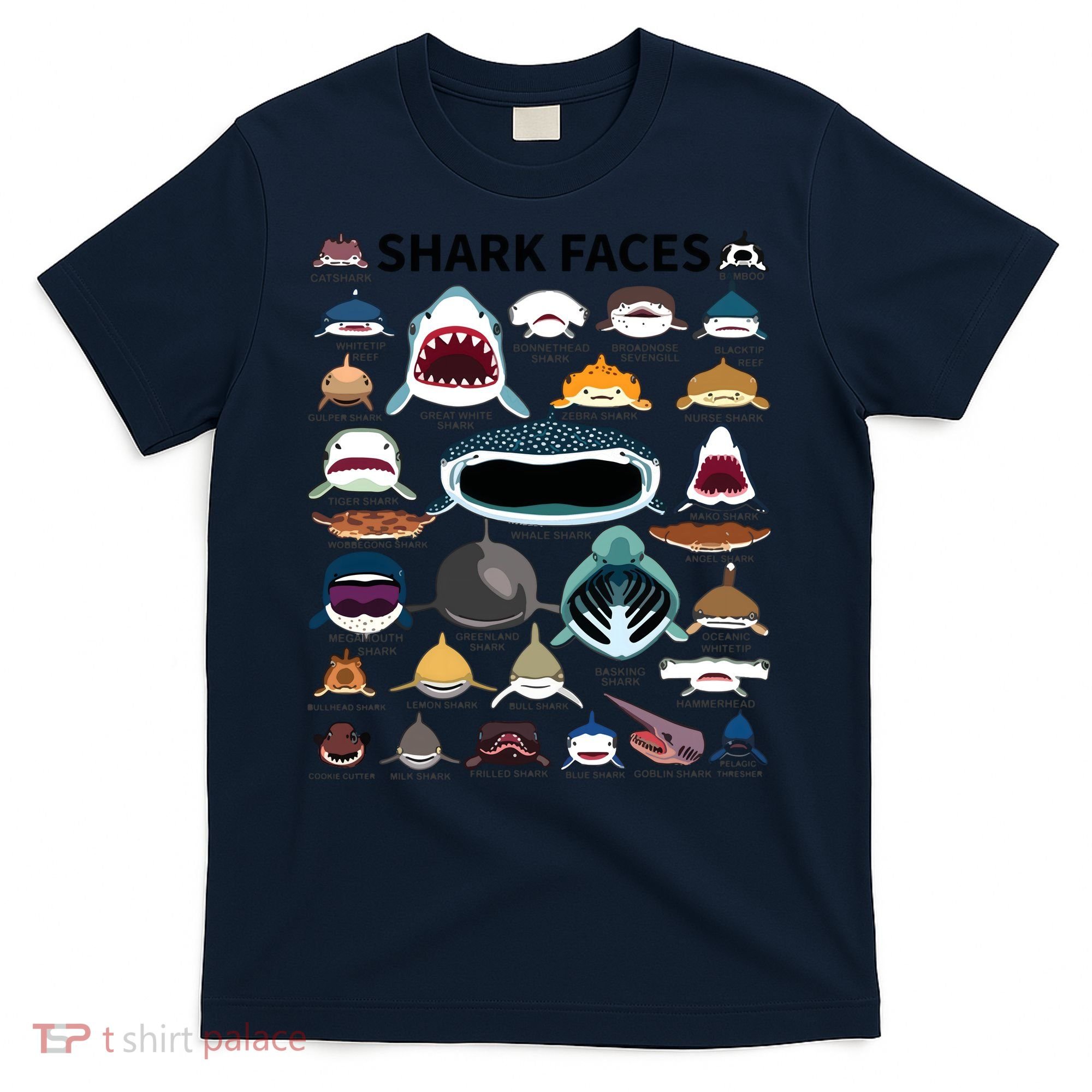 Shark Faces Type Of Shark Shark Faces Of All Kinds T-Shirt