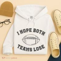 Sarcastic Football Tailgating Party I Hope Both Teams Lose Hoodie thumb 4