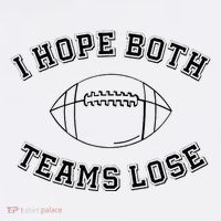 Sarcastic Football Tailgating Party I Hope Both Teams Lose Long Sleeve Shirt thumb 2