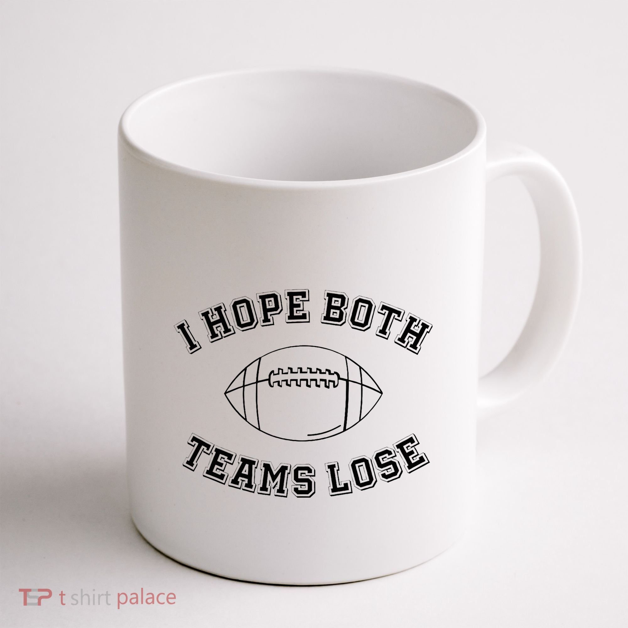 Sarcastic Football Tailgating Party I Hope Both Teams Lose Coffee Mug