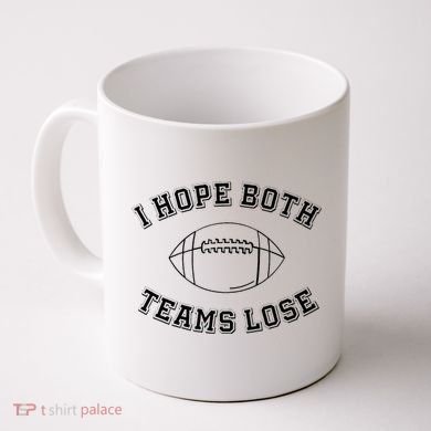 Sarcastic Football Tailgating Party I Hope Both Teams Lose Coffee Mug