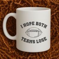 Sarcastic Football Tailgating Party I Hope Both Teams Lose Coffee Mug thumb 2