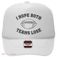 Sarcastic Football Tailgating Party I Hope Both Teams Lose Hat thumb 0
