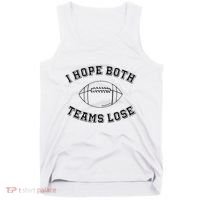 Sarcastic Football Tailgating Party I Hope Both Teams Lose Tank Top thumb 0