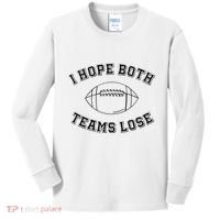 Sarcastic Football Tailgating Party I Hope Both Teams Lose Kids Long Sleeve Shirt thumb 0