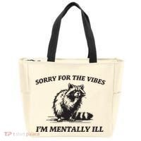 Sorry For The Vibes IM Mentally Ill Funny Raccoon Meme Tote Bag thumb 0