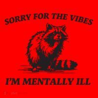 Sorry For The Vibes IM Mentally Ill Funny Raccoon Meme Santa Hat thumb 1