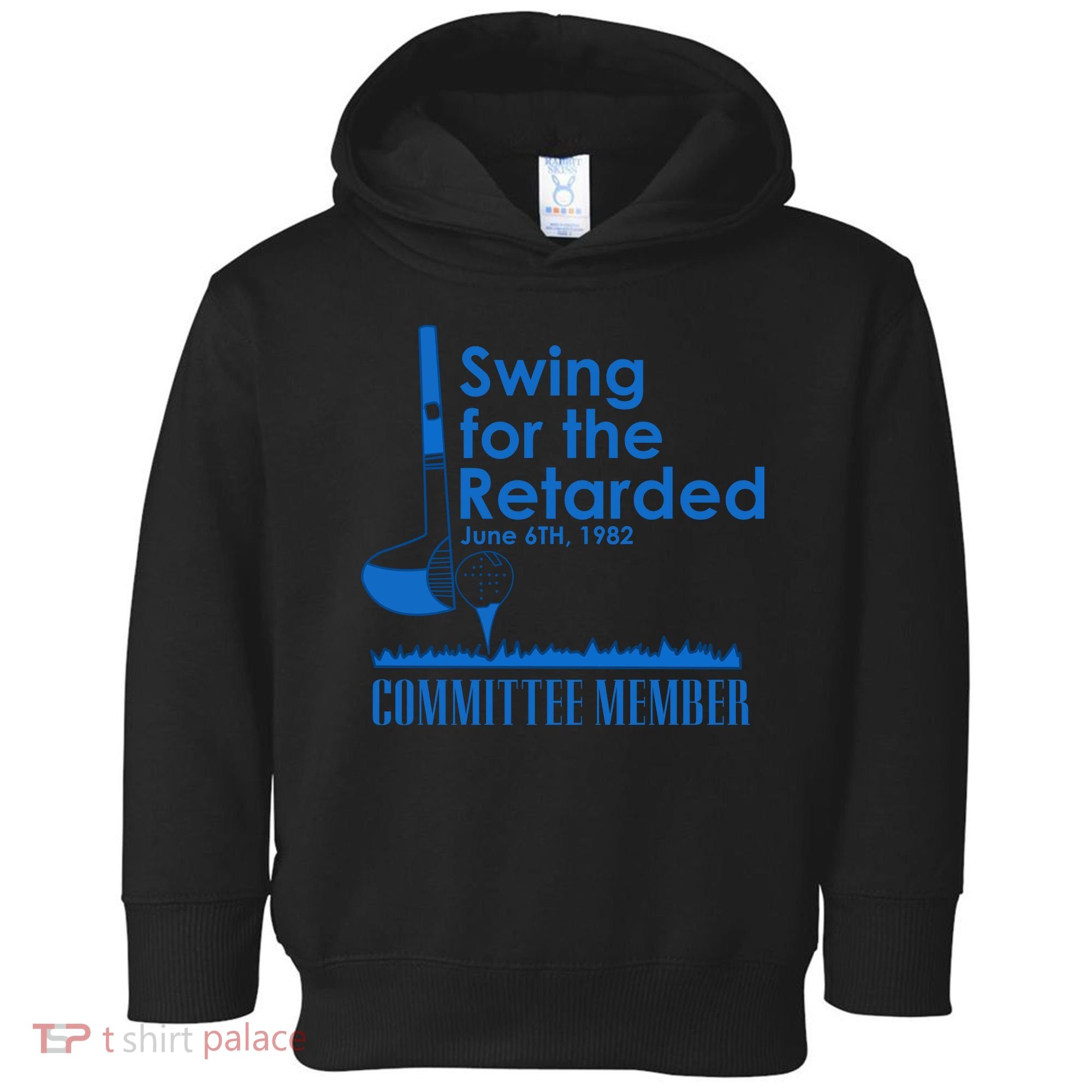 Swing For The Retarded Toddler Hoodie