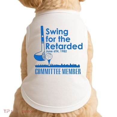 Swing For The Retarded Doggie Tank