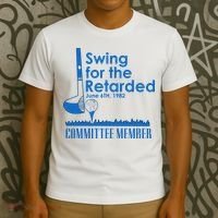 Swing For The Retarded T-Shirt thumb 3