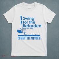 Swing For The Retarded T-Shirt thumb 5