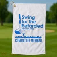 Swing For The Retarded Golf Towel thumb 1