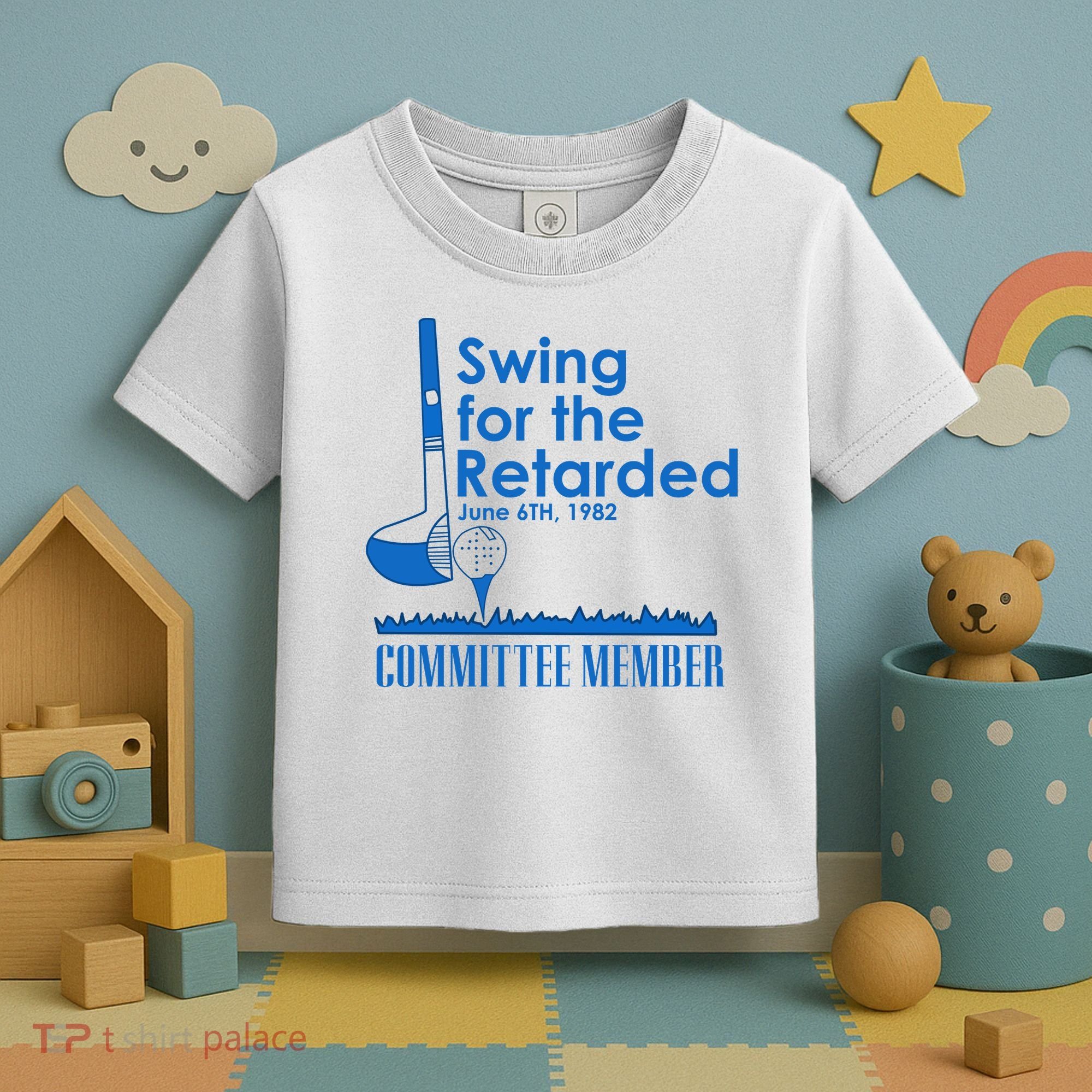 Swing For The Retarded Toddler T-Shirt