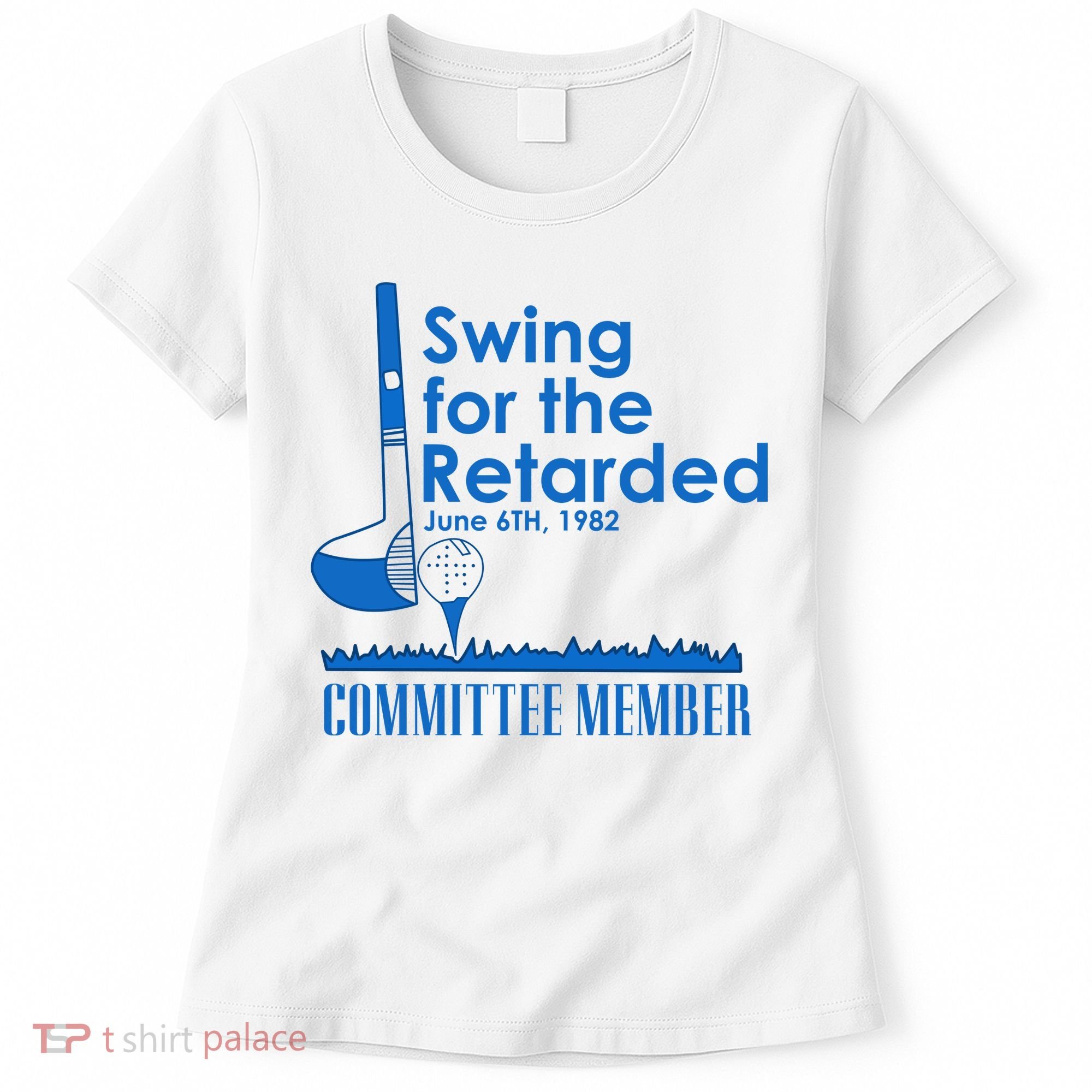 Swing For The Retarded Women's T-Shirt