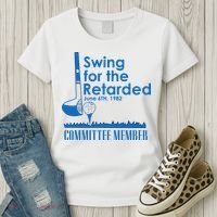 Swing For The Retarded Women's T-Shirt thumb 3