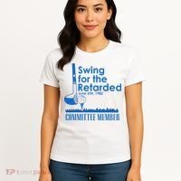 Swing For The Retarded Women's T-Shirt thumb 4