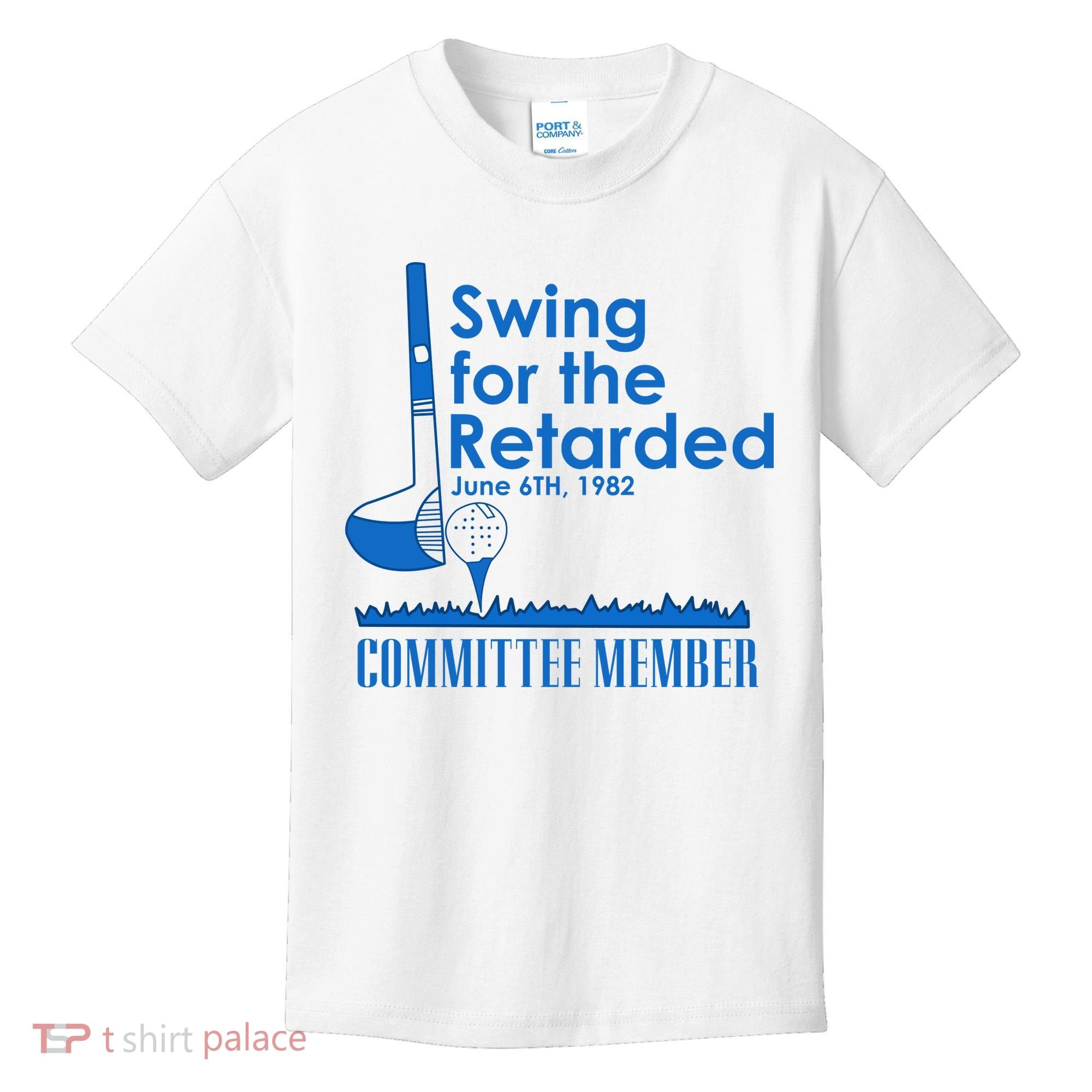 Swing For The Retarded Kids T-Shirt