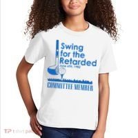 Swing For The Retarded Kids T-Shirt thumb 2