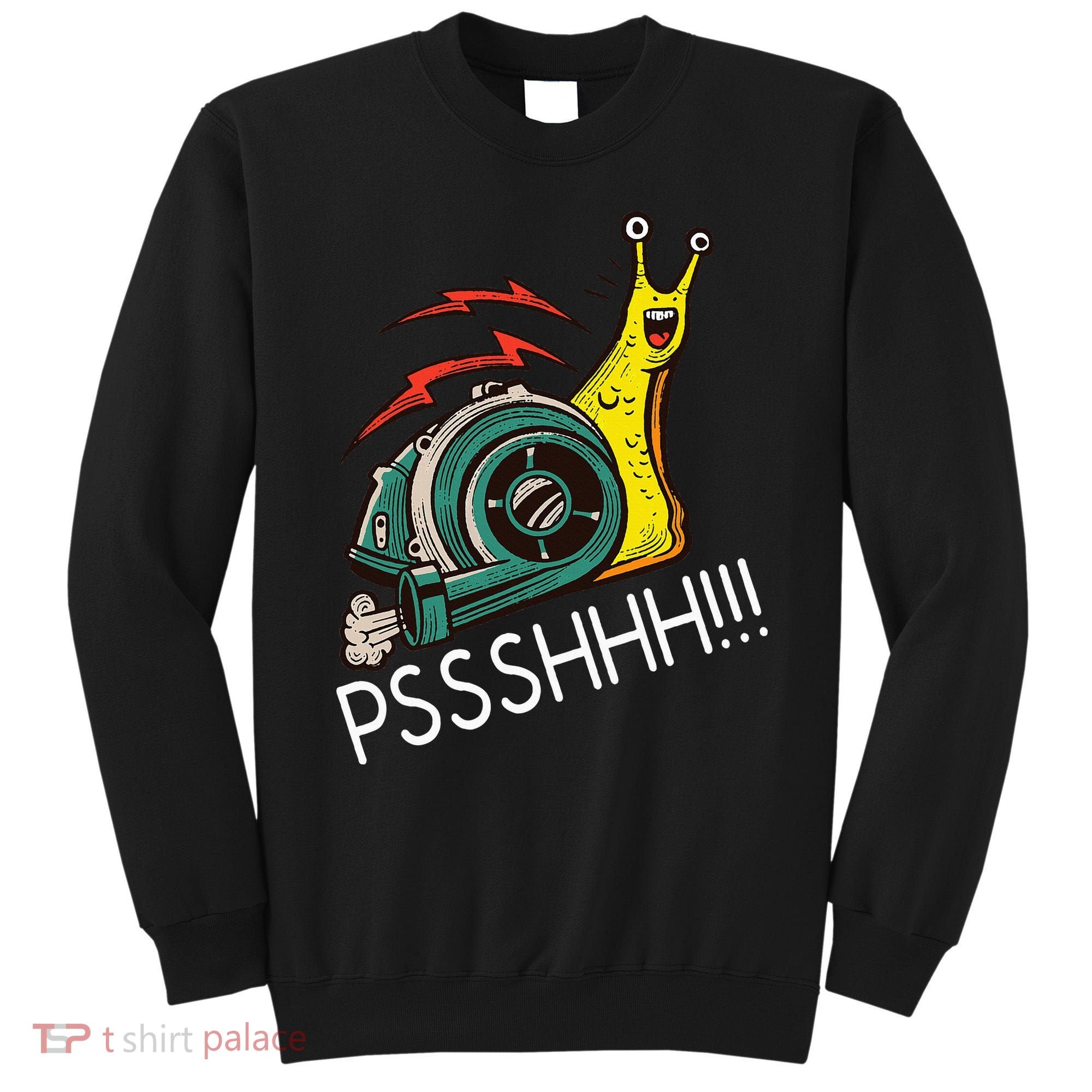 Snail Funny Turbo Boost Racing Pshh Sweatshirt