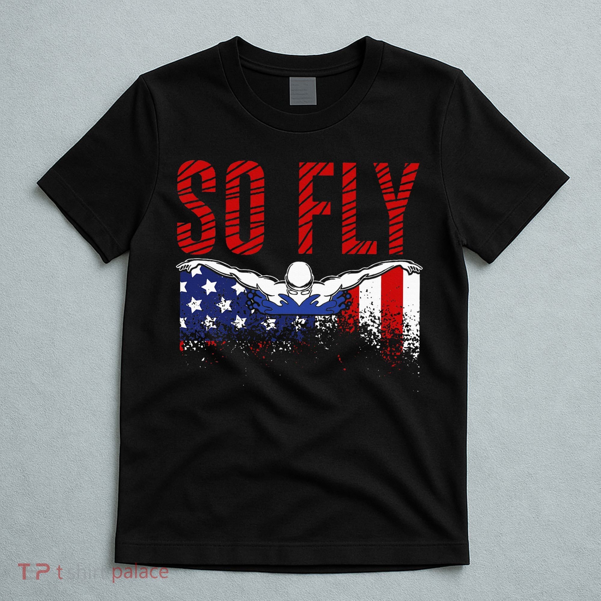 So Fly Usa Swimming Team Sports Athlete Us Swim Aquatic T-Shirt