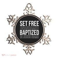 Set free unashamed baptized in Jesus name Ornament thumb 0