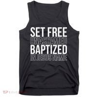 Set free unashamed baptized in Jesus name Tank Top thumb 0