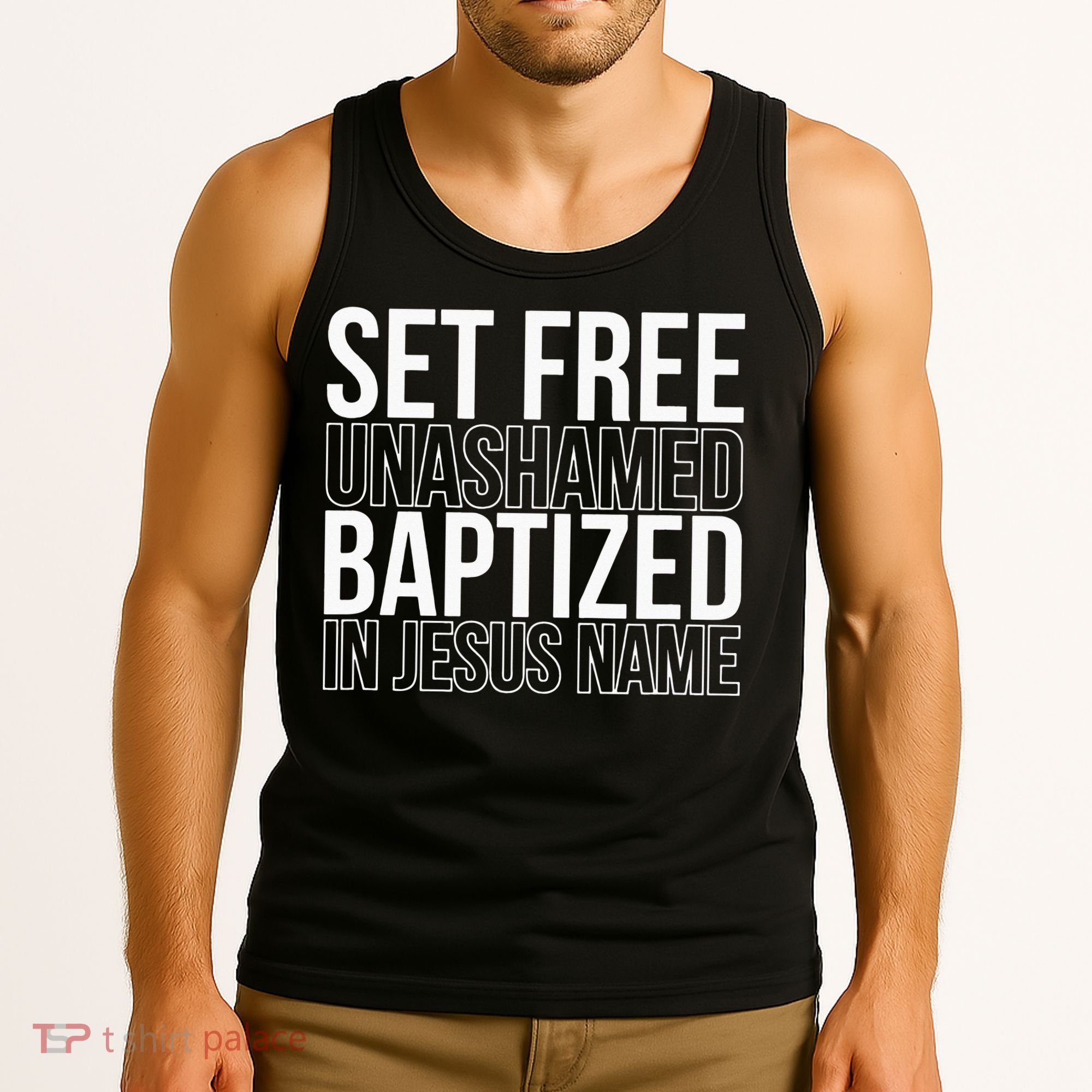 Set free unashamed baptized in Jesus name Tank Top