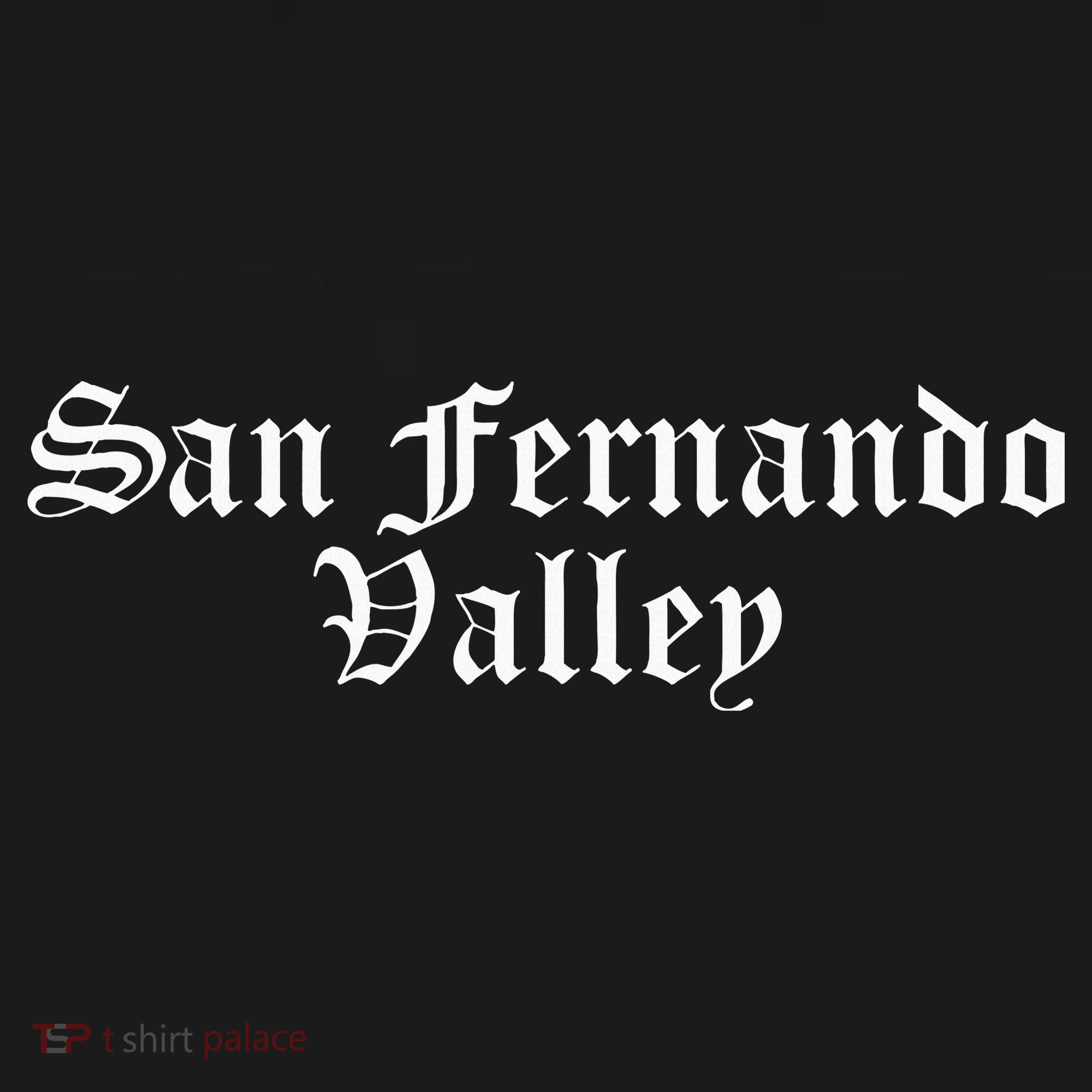 San Fernando Valley Sfv Street California Van Nuys 818 Socal T-Shirt