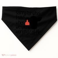 Sorry For What I Said When We Were Working Cattle Farm USA-Made Doggie Bandana thumb 0